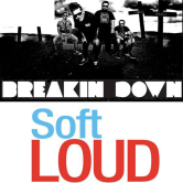 SoftLOUD + Breakin’ Down